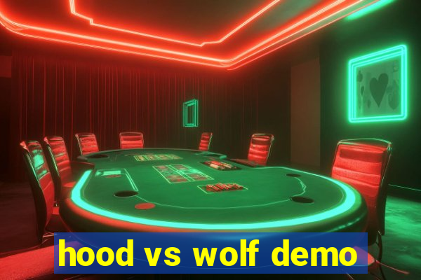 hood vs wolf demo